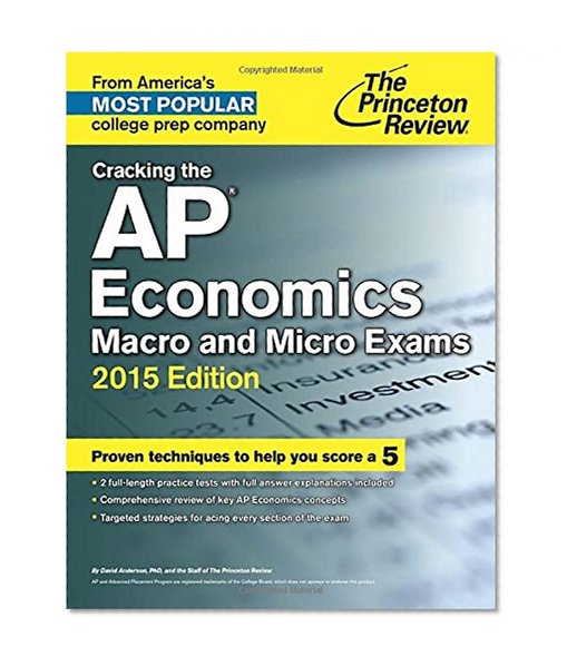 Cracking the AP Economics Macro & Micro Exams, 2015 Edition (College Test Preparation)