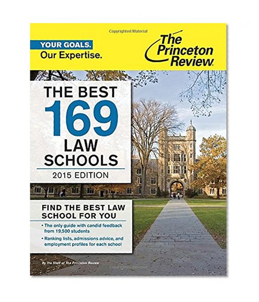 The Best 169 Law Schools, 2015 Edition (Graduate School Admissions Guides)