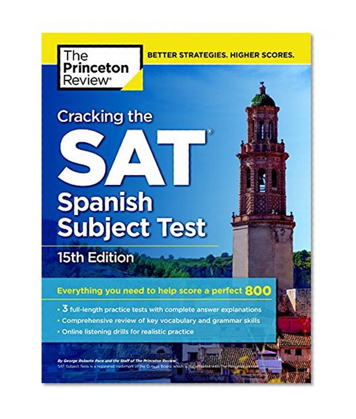 Cracking the SAT Spanish Subject Test, 15th Edition (College Test Preparation)