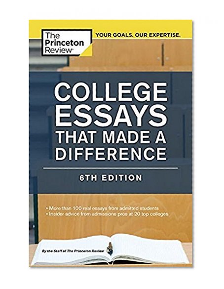College Essays That Made a Difference, 6th Edition (College Admissions Guides)