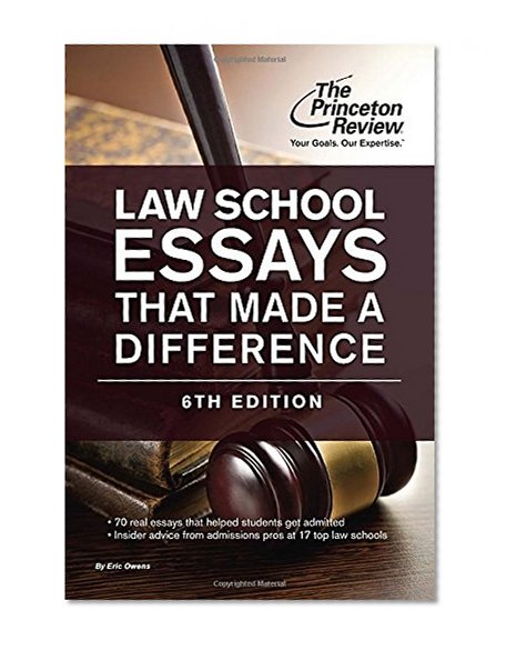 Law School Essays That Made a Difference, 6th Edition (Graduate School Admissions Guides)