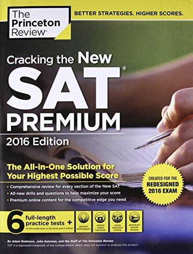 Cracking the New SAT Premium Edition with 6 Practice Tests, 2016: Created for the Redesigned 2016 Exam (College Test Preparation)