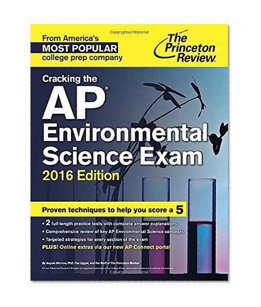 Cracking the AP Environmental Science Exam, 2016 Edition (College Test Preparation)