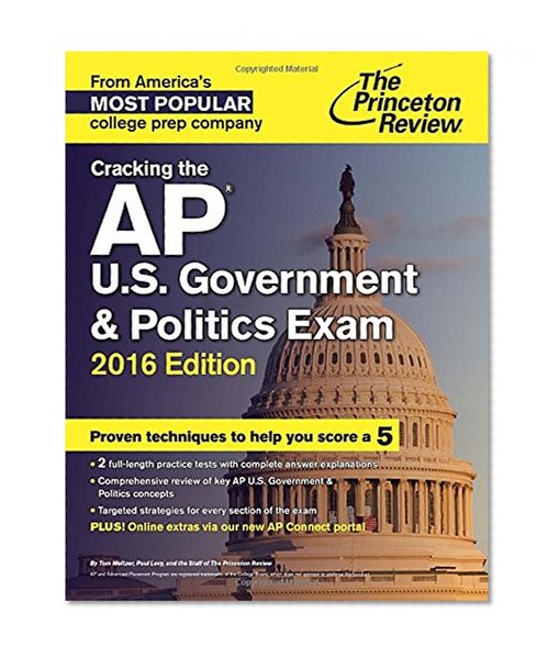 Cracking the AP U.S. Government & Politics Exam, 2016 Edition (College Test Preparation)