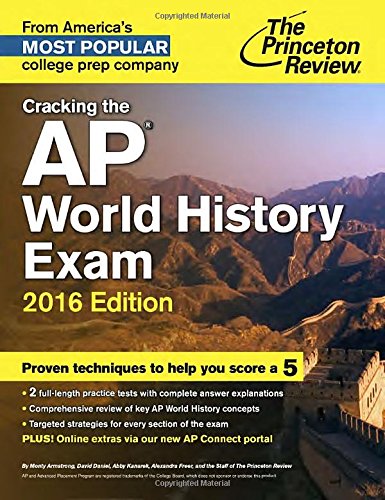 Cracking the AP World History Exam, 2016 Edition