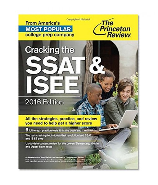 Cracking the SSAT & ISEE, 2016 Edition (Private Test Preparation)