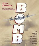 Bomb: The Race to Build--and Steal--the World's Most Dangerous Weapon