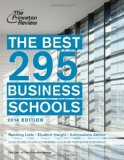 The Best 295 Business Schools, 2014 Edition (Graduate School Admissions Guides)