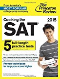Cracking the SAT with 5 Practice Tests, 2015 Edition (College Test Preparation)