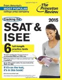 Cracking the SSAT & ISEE, 2015 Edition (Private Test Preparation)