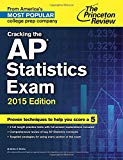 Cracking the AP Statistics Exam, 2015 Edition (College Test Preparation)