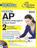 Cracking the AP Spanish Language & Culture Exam with Audio CD, 2015 Edition (College Test Preparation)