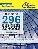 The Best 296 Business Schools, 2015 Edition (Graduate School Admissions Guides)