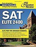 SAT Elite 2400: Elite Prep for Advanced Students (College Test Preparation)
