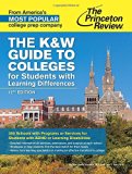 The K&W Guide to Colleges for Students with Learning Differences, 12th Edition: 350 Schools with Programs or Services for Students with ADHD or Learning Disabilities (College Admissions Guides)