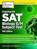 Cracking the SAT Biology E/M Subject Test, 15th Edition (College Test Preparation)