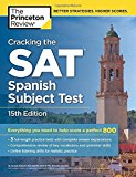 Cracking the SAT Spanish Subject Test, 15th Edition (College Test Preparation)