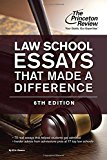 Law School Essays That Made a Difference, 6th Edition (Graduate School Admissions Guides)