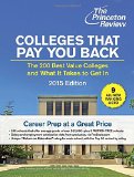 Colleges That Pay You Back: The 200 Best Value Colleges and What It Takes to Get In (College Admissions Guides)