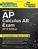 Cracking the AP Calculus AB Exam, 2016 Edition (College Test Preparation)