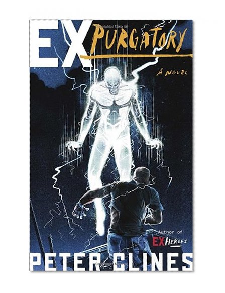 Ex-Purgatory: A Novel (Ex-Heroes)
