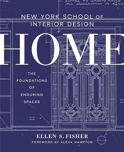 Book Cover New York School of Interior Design: Home: The Foundations of Enduring Spaces