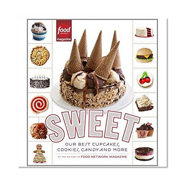 Book Cover Sweet: Our Best Cupcakes, Cookies, Candy, and More