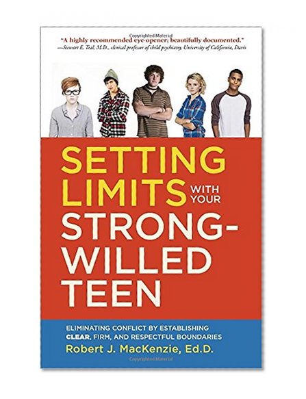 Book Cover Setting Limits with your Strong-Willed Teen: Eliminating Conflict by Establishing Clear, Firm, and Respectful Boundaries