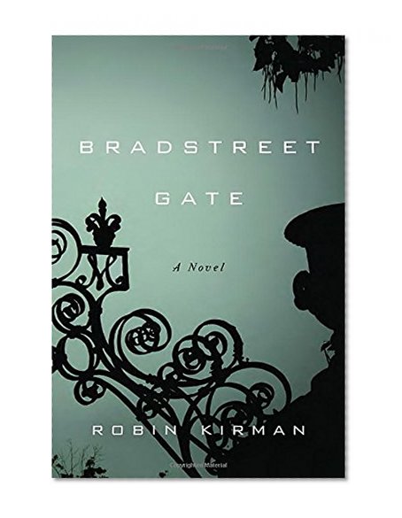 Bradstreet Gate: A Novel