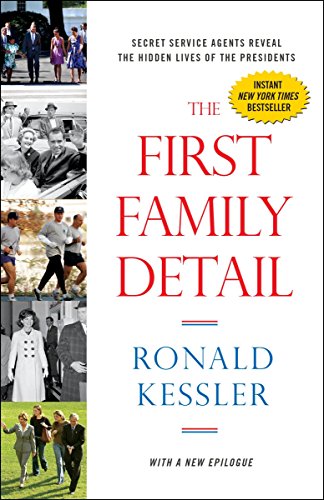 Book Cover The First Family Detail: Secret Service Agents Reveal the Hidden Lives of the Presidents