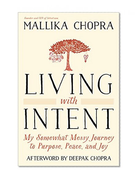 Living with Intent: My Somewhat Messy Journey to Purpose, Peace, and Joy