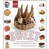 Sweet: Our Best Cupcakes, Cookies, Candy, and More
