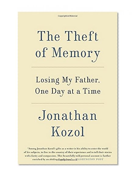 The Theft of Memory: Losing My Father, One Day at a Time