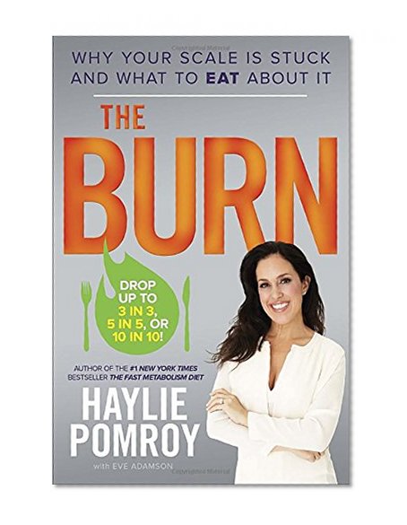 Book Cover The Burn: Why Your Scale Is Stuck and What to Eat About It