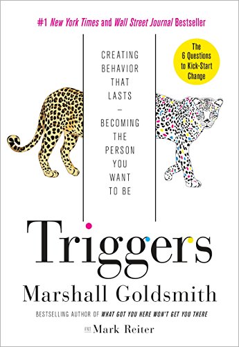 Book Cover Triggers: Creating Behavior That Lasts--Becoming the Person You Want to Be