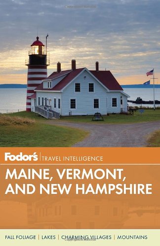 Fodor's Maine, Vermont, and New Hampshire (Full-color Travel Guide)