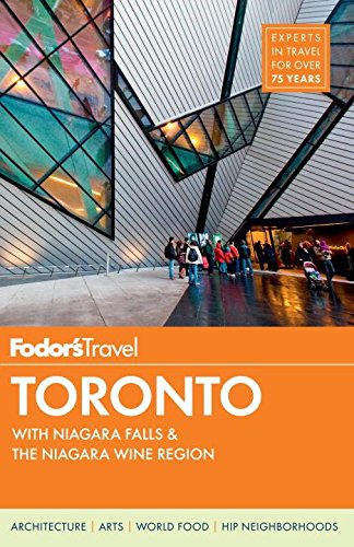 Fodor's Toronto: with Niagara Falls & the Niagara Wine Region (Full-color Travel Guide)