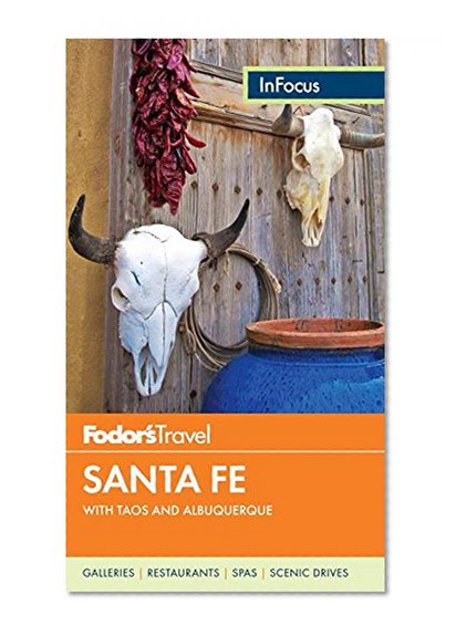 Fodor's In Focus Santa Fe: with Taos and Albuquerque (Travel Guide)