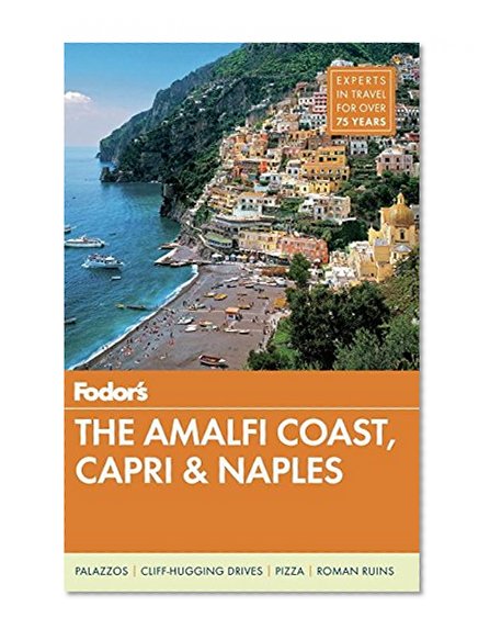 Fodor's The Amalfi Coast, Capri & Naples (Full-color Travel Guide)