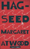 Hag-Seed: William Shakespeare's The Tempest Retold: A Novel (Hogarth Shakespeare)