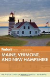 Fodor's Maine, Vermont, and New Hampshire (Full-color Travel Guide)