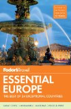 Fodor's Essential Europe: The Best of 24 Exceptional Countries (Travel Guide)