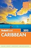 Fodor's Caribbean 2015 (Full-color Travel Guide)