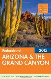 Fodor's Arizona & the Grand Canyon 2015 (Full-color Travel Guide)