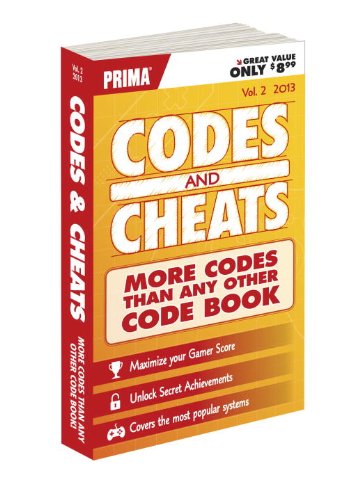 Codes & Cheats Vol. 2 2013: Prima Game Guide