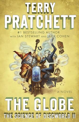 The Globe: The Science of Discworld II: A Novel (An Anchor Books Original)