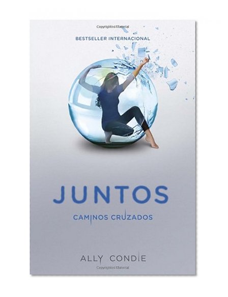 Caminos Cruzados: Juntos 2 (Spanish Edition)