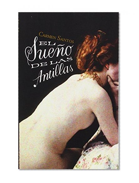El sueÃ±o de las Antillas (Spanish Edition)
