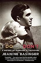 I Do and I Don't: A History of Marriage in the Movies