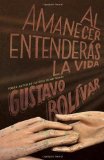 Al amanecer entenderÃ¡s la vida (Vintage Espanol) (Spanish Edition)